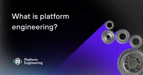 What is platform engineering. Things To Know About What is platform engineering. 